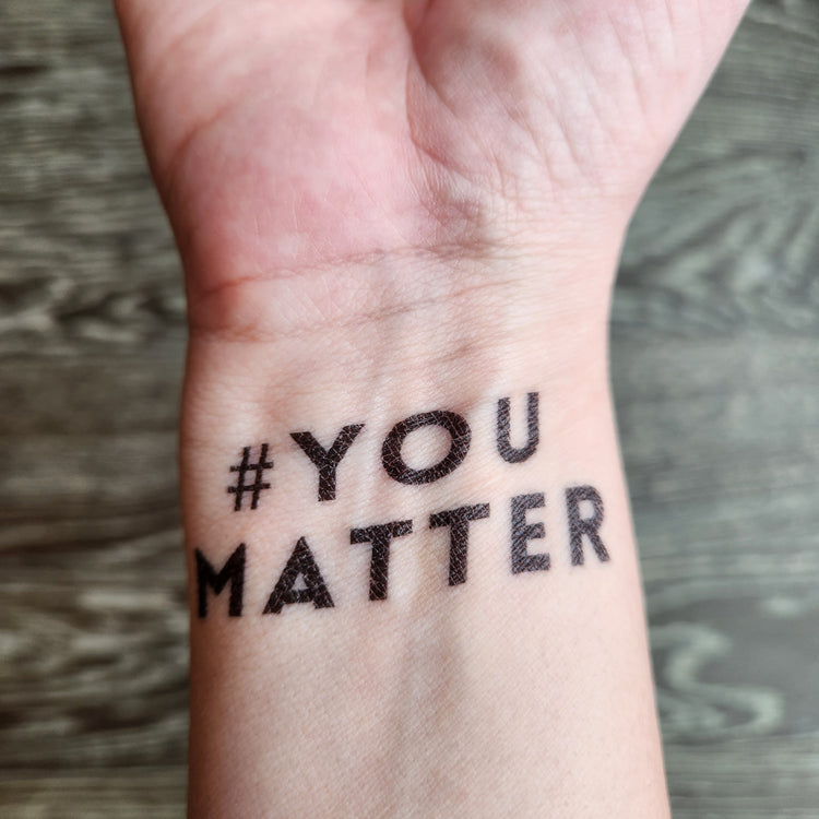 You Matter Temporary Tattoo - Set of 2